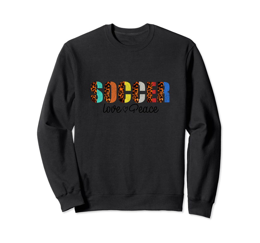 Soccer Love Peace Funny Colorful Sweatshirt - Aesthetic Graphic for Adults