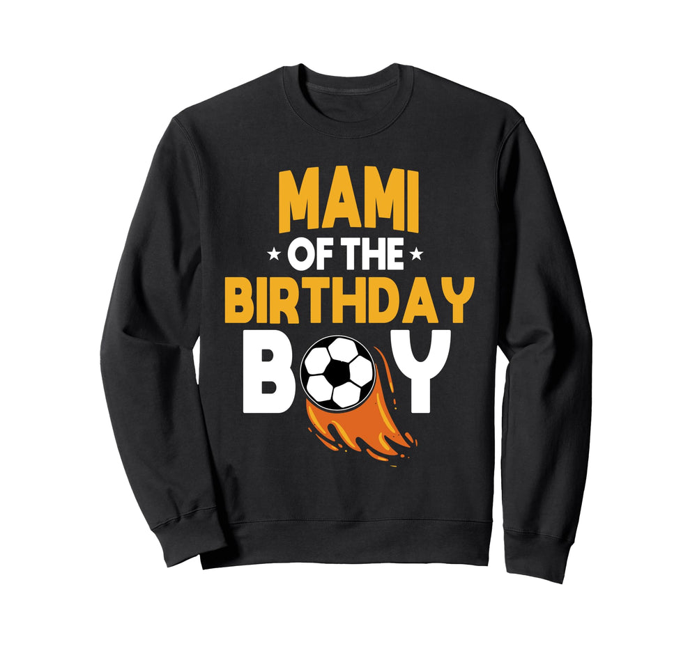 Mami Birthday Soccer Ball Team Bday Sweatshirt - Trendy Graphic Men Women