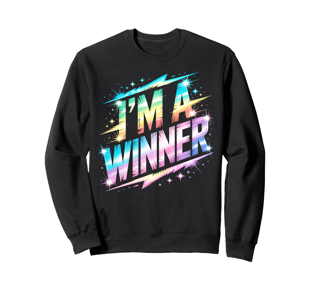 Im Winner Motivational Field Day Sweatshirt - Fun Novelty Design Unisex