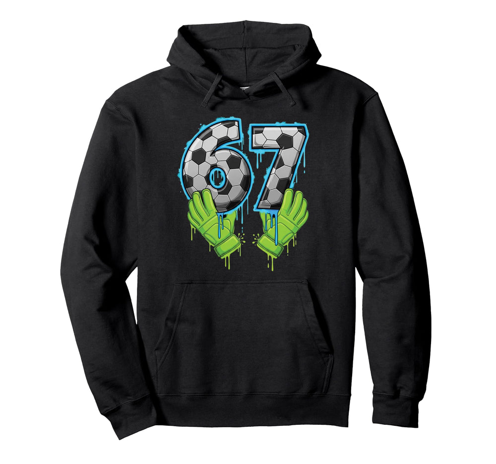 67 Goalkeeper Drip Six Seven Meme Funny Hoodie - Unique Graphic Men Women