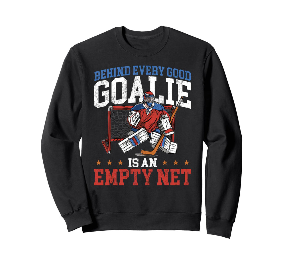 Ice Hockey Goalie Goalkeeper Behind Sweatshirt - Streetwear Style Unisex