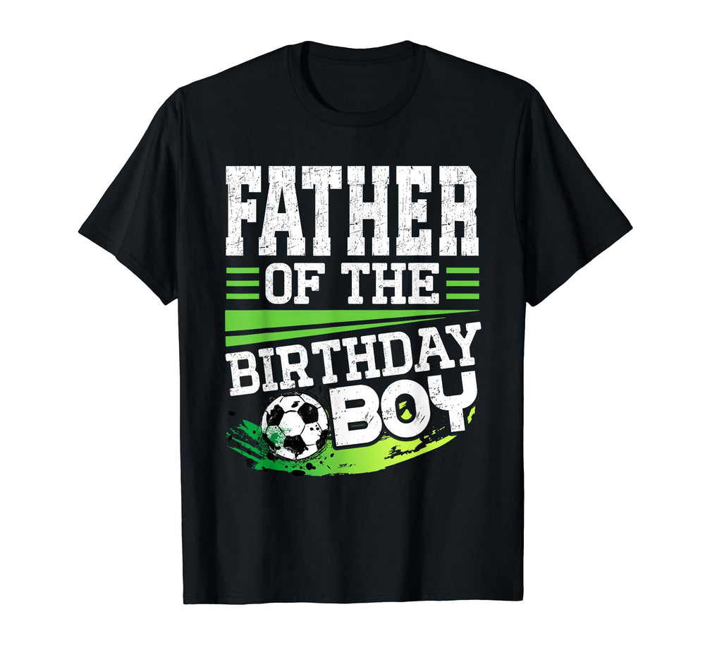 Soccer Birthday Father Birthday Father T-Shirt - Trendy Graphic Men Women