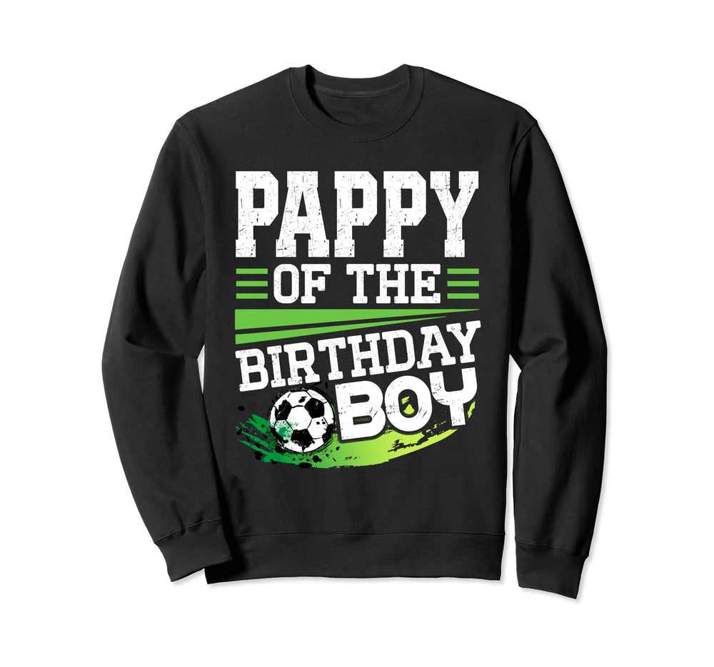 Soccer Birthday Pappy Birthday Pappy Sweatshirt - Minimalist Print Unisex