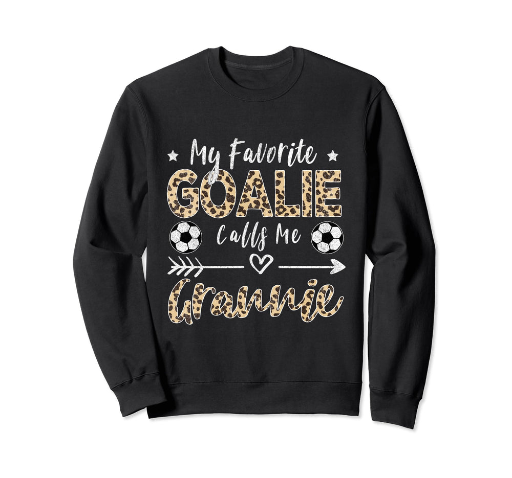 My Favorite Goalie Calls Me Grannie Sweatshirt - Aesthetic Graphic Unisex