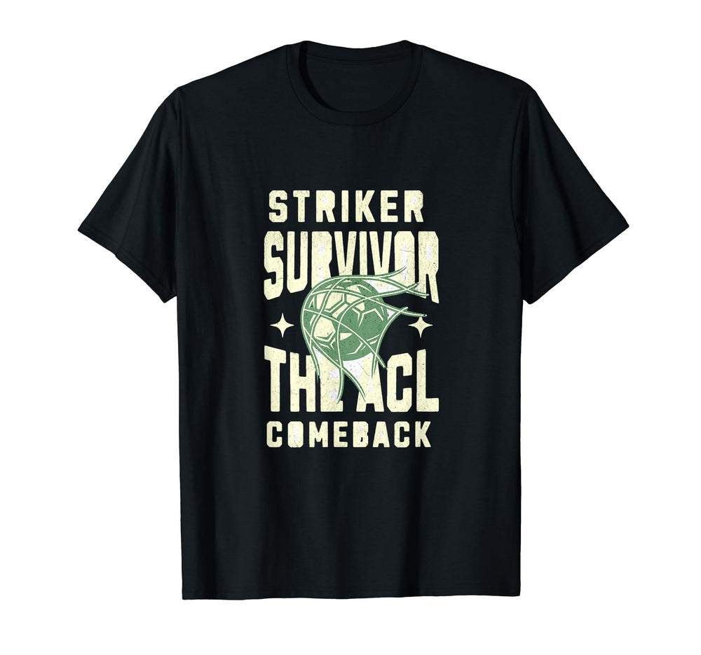 Striker Survivor Acl Comeback Acl T-Shirt - Custom Art Print Men Women