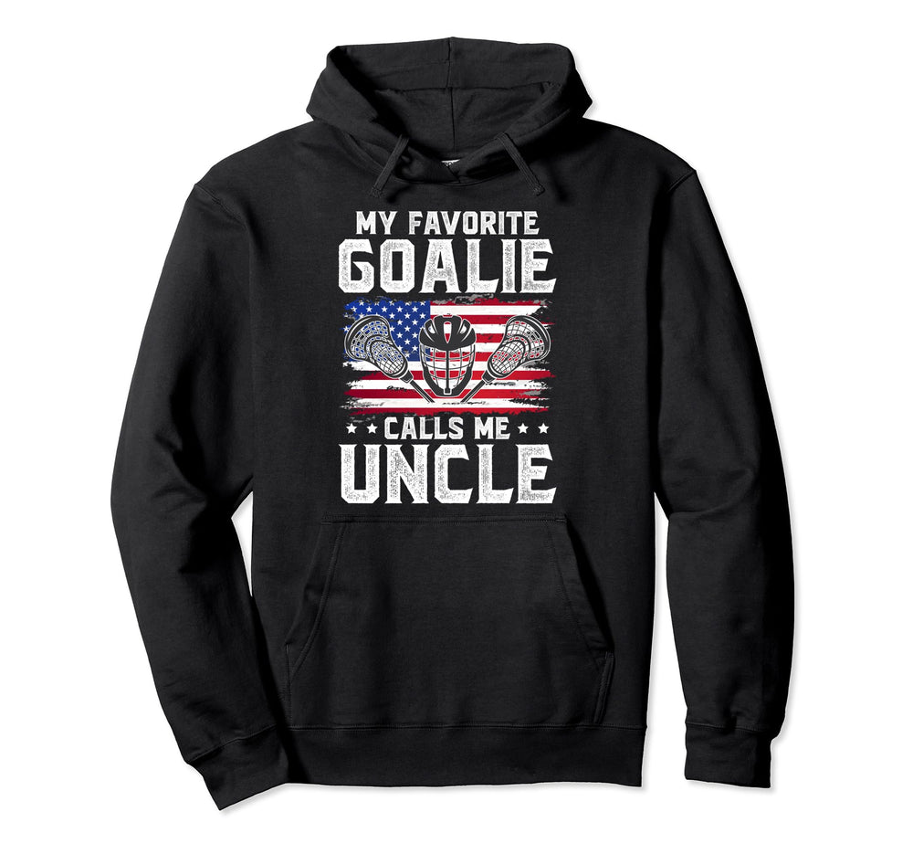 My Favorite Lacrosse Goalie Uncle Hoodie - Casual Everyday Wear Unisex