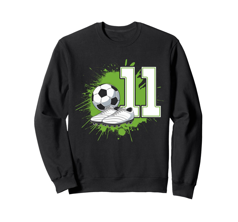 11 Soccer Birthday Gift Soccer Fan Sweatshirt - Trendy Graphic Unisex