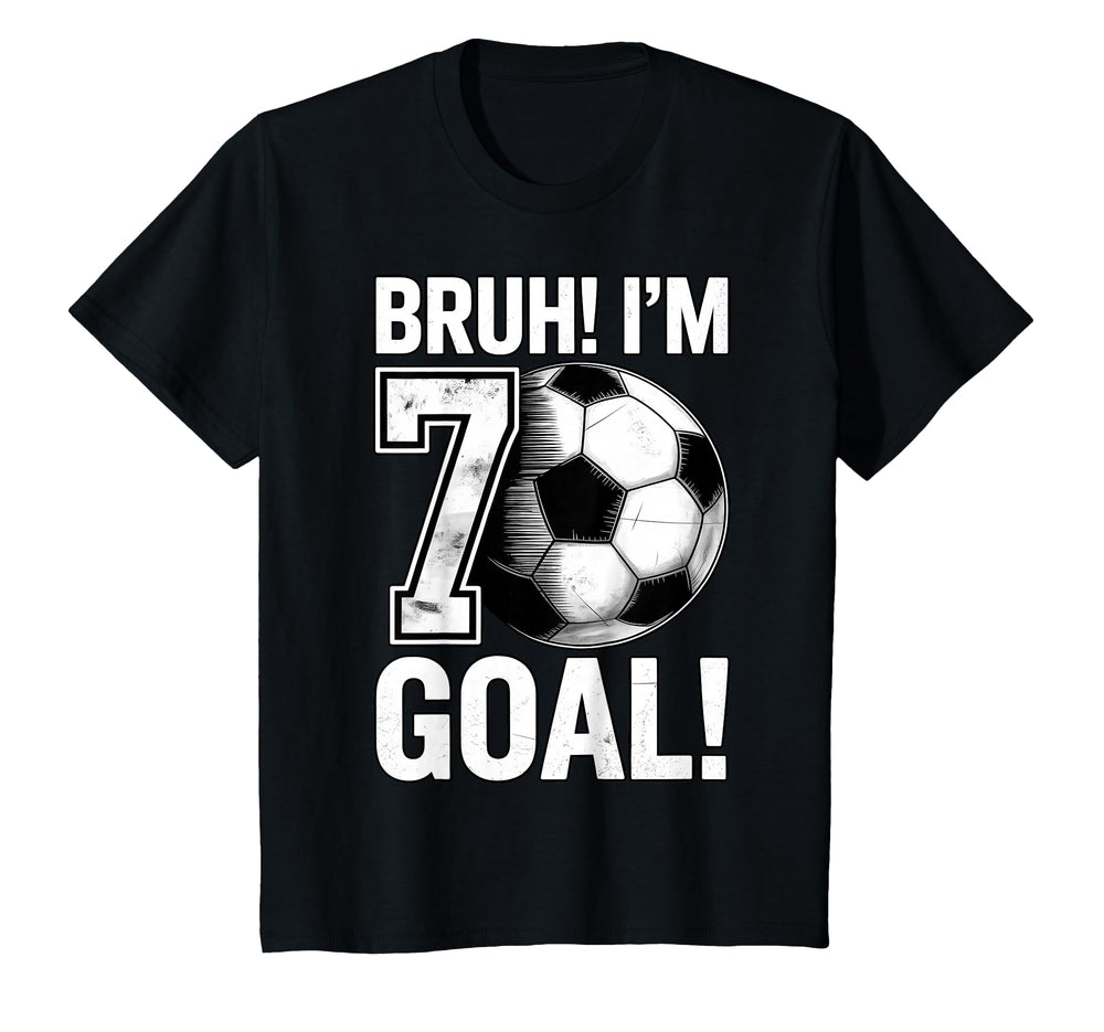 Funny Bruh Im 7 Football Soccer Gift T-Shirt - Novelty Apparel Men Women