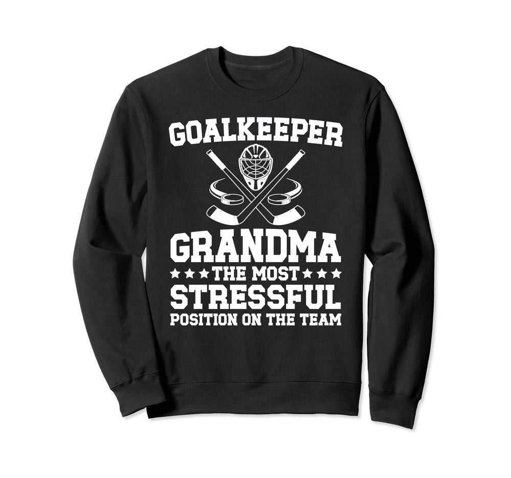 Funny Hockey Goalkeeper Grandma Hockey Sweatshirt - Novelty Apparel Unisex