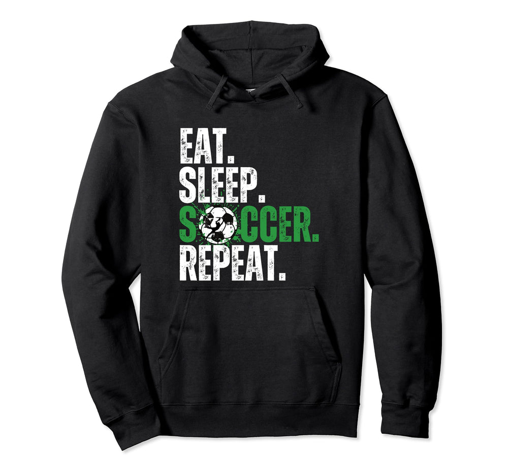 Eat Sleep Soccer Repeat Soccer Player Coach Hoodie - Unique Graphic Unisex