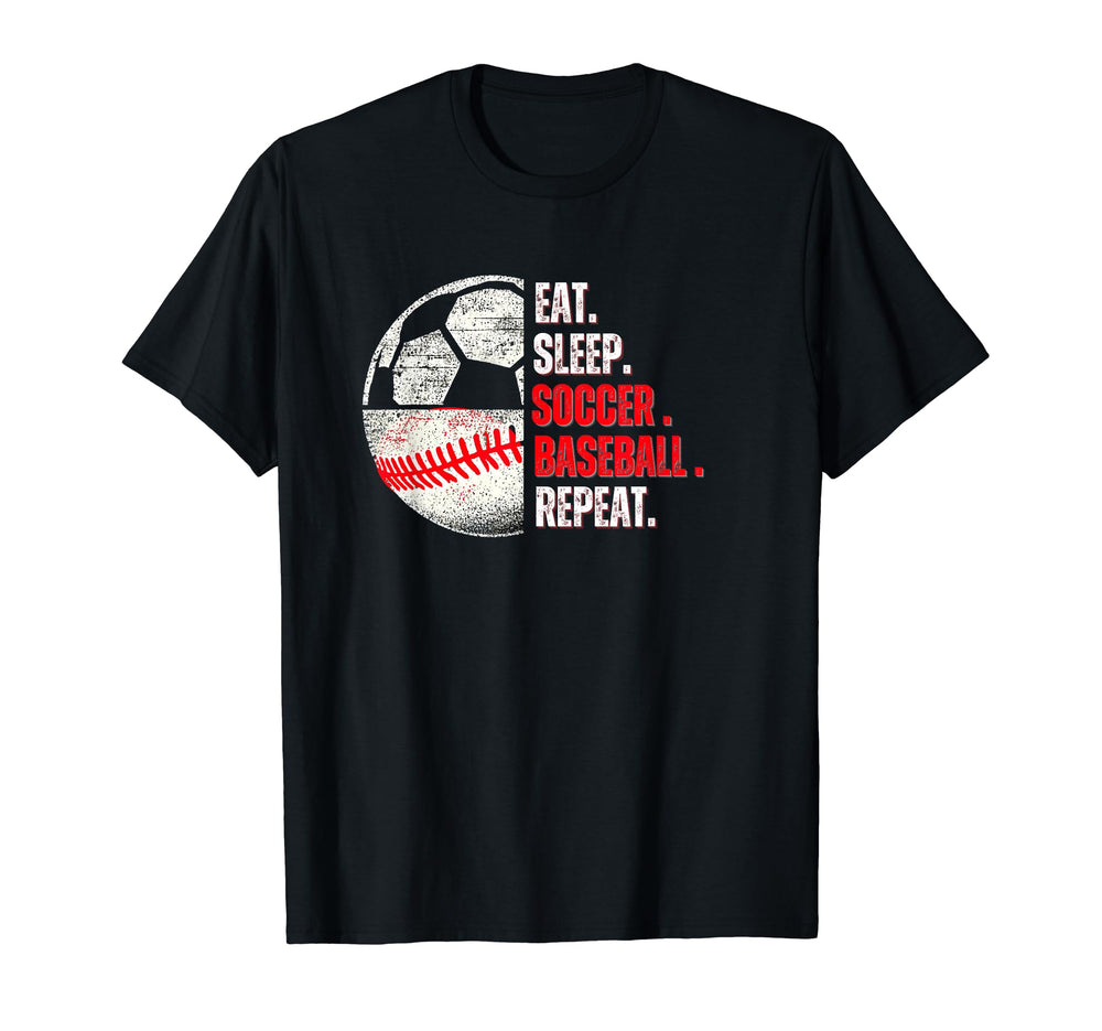 Eat Sleep Soccer Baseball Repeat Mom Dad T-Shirt - Streetwear Style Unisex