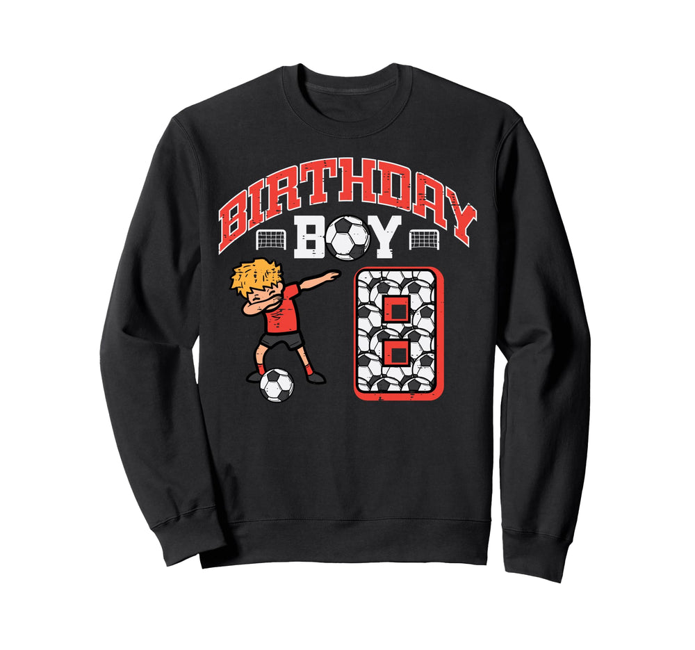 Birthday 8 Soccer Dab 8Th Eight Sweatshirt - Fun Novelty Design Men Women