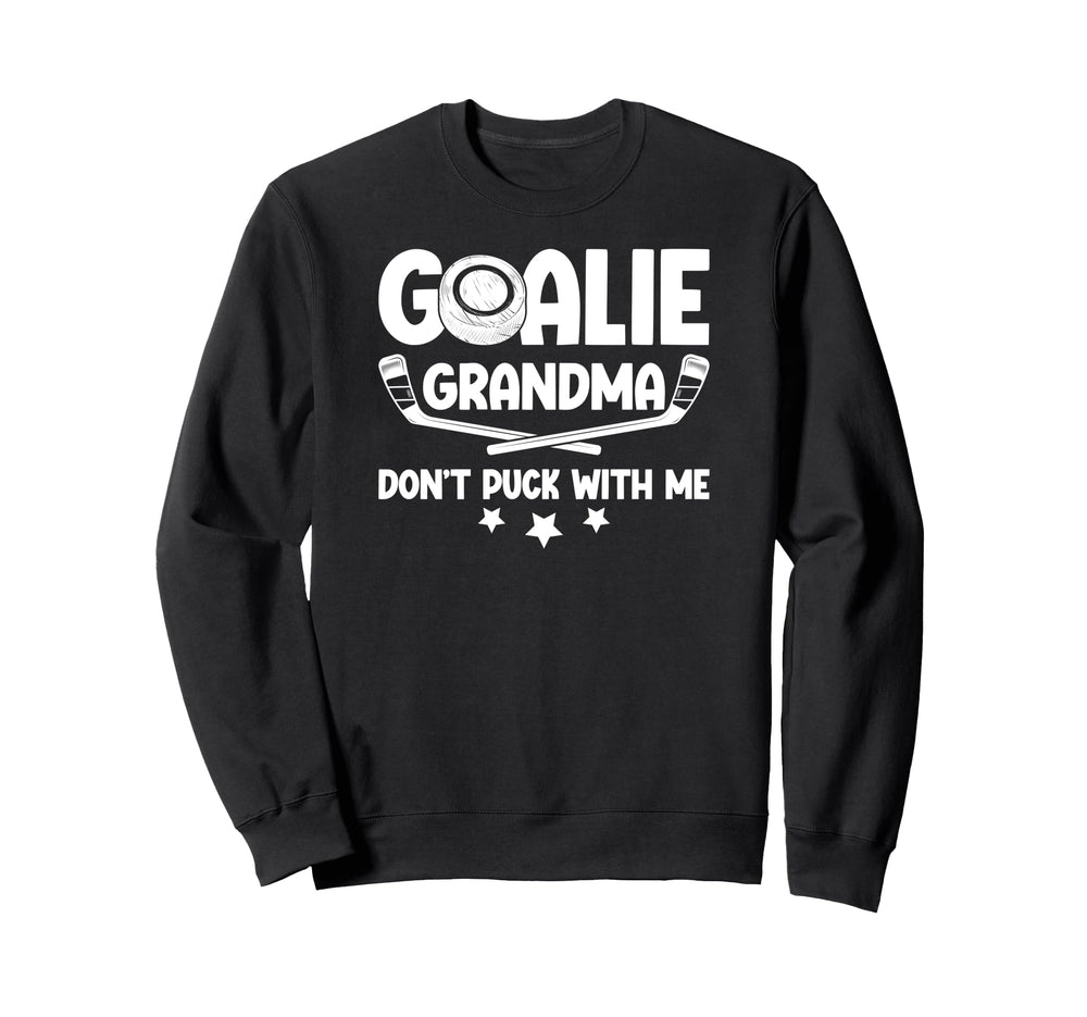 Hockey Goalie Grandma Funny Ice Sweatshirt - Fun Novelty Design Men Women