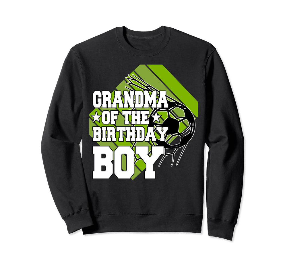 Grandma Birthday Soccer Sweatshirt - Fun Novelty Design Men Women