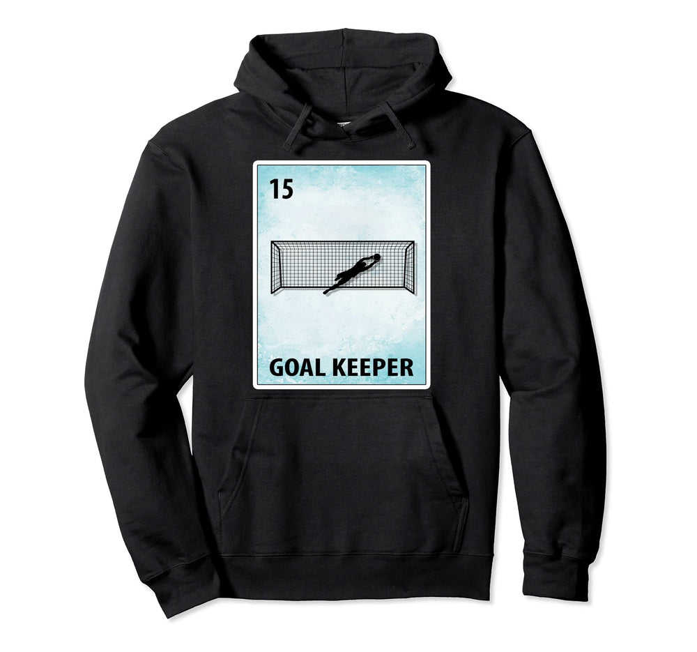 Goal Keeper Mexican Goalie Cards Hoodie - Fun Novelty Design Men Women