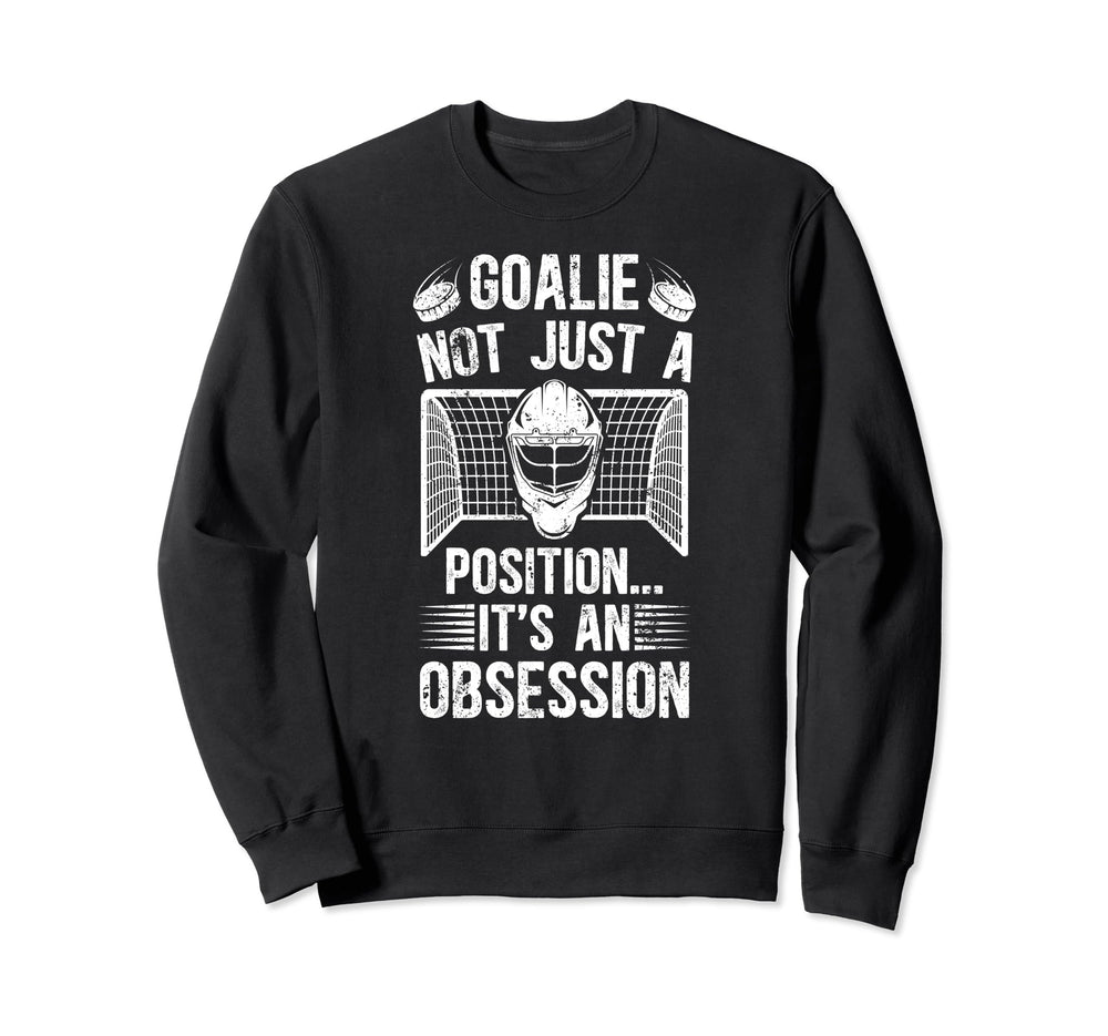 Ice Hockey Goalie Its Obsession Ice Sweatshirt - Graphic Print Men Women