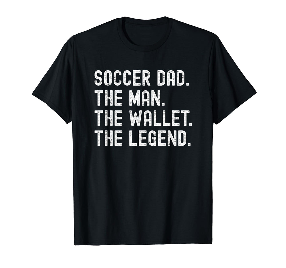 Soccer Dad Funny Wallet Legend T-Shirt - Fun Novelty Design for Adults
