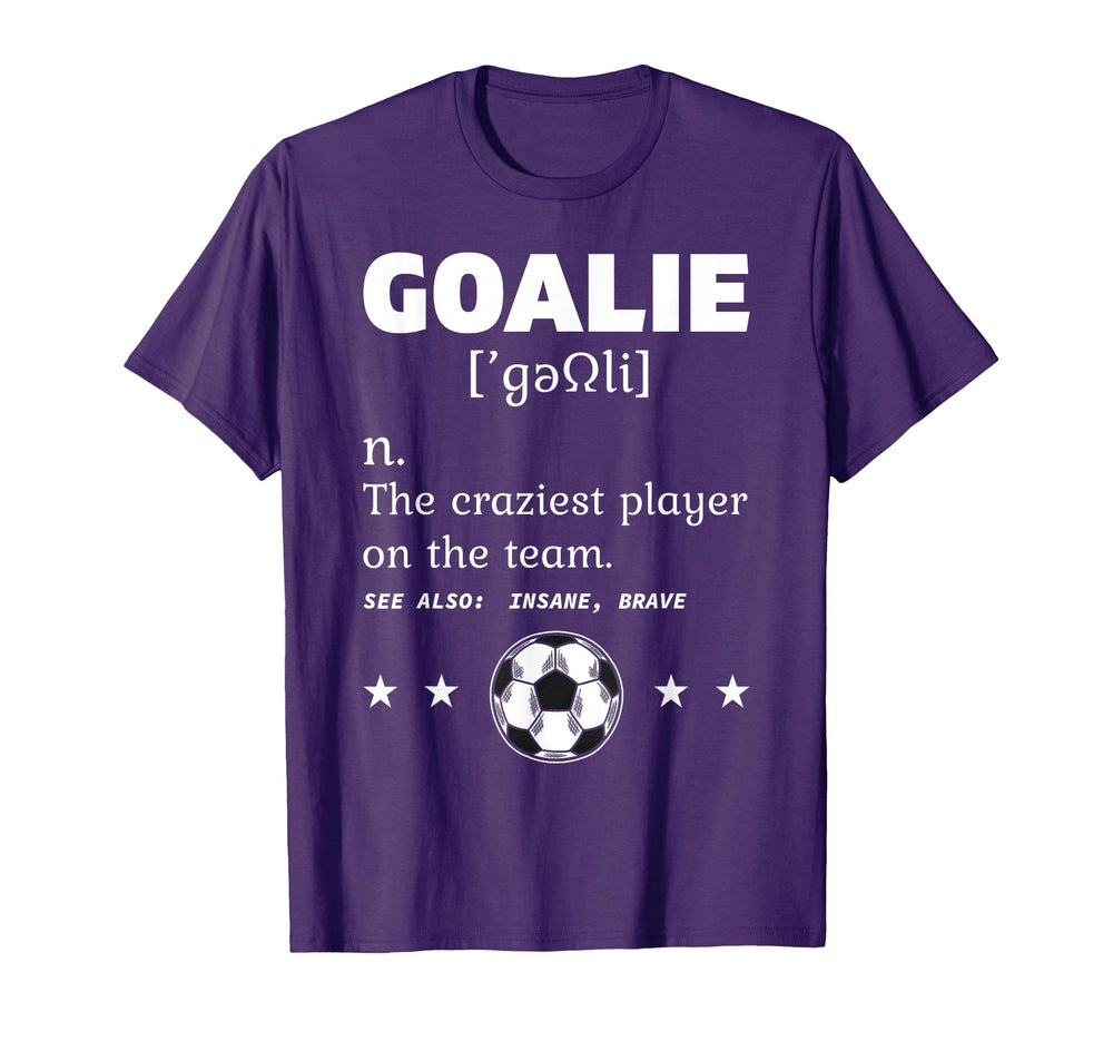 Goalie Craziest Definition Soccer T-Shirt - Aesthetic Graphic for Adults