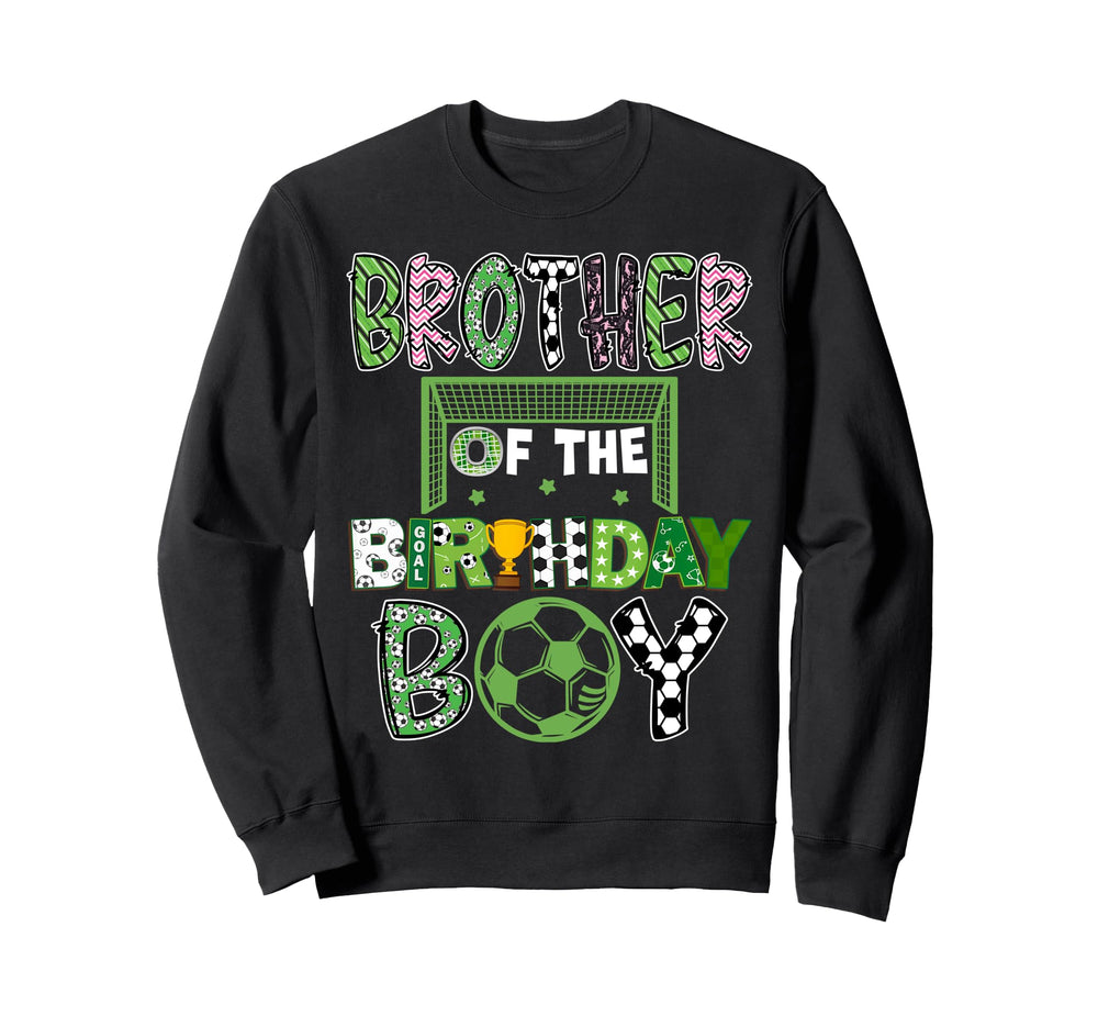 Brother Birthday Soccer Player Sweatshirt - Trendy Graphic Men Women