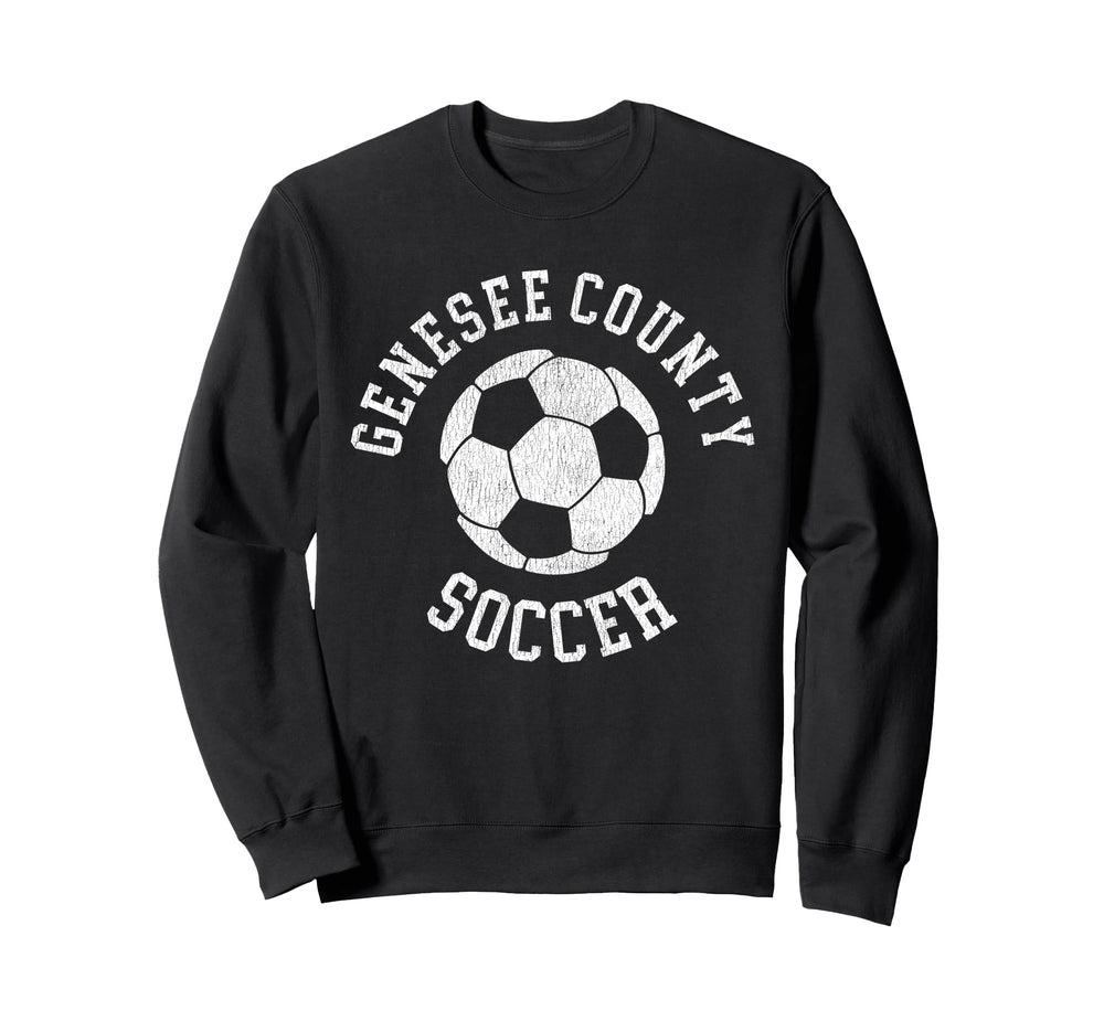 Genesee County Soccer Distressed 90S Sweatshirt - Unique Graphic Unisex