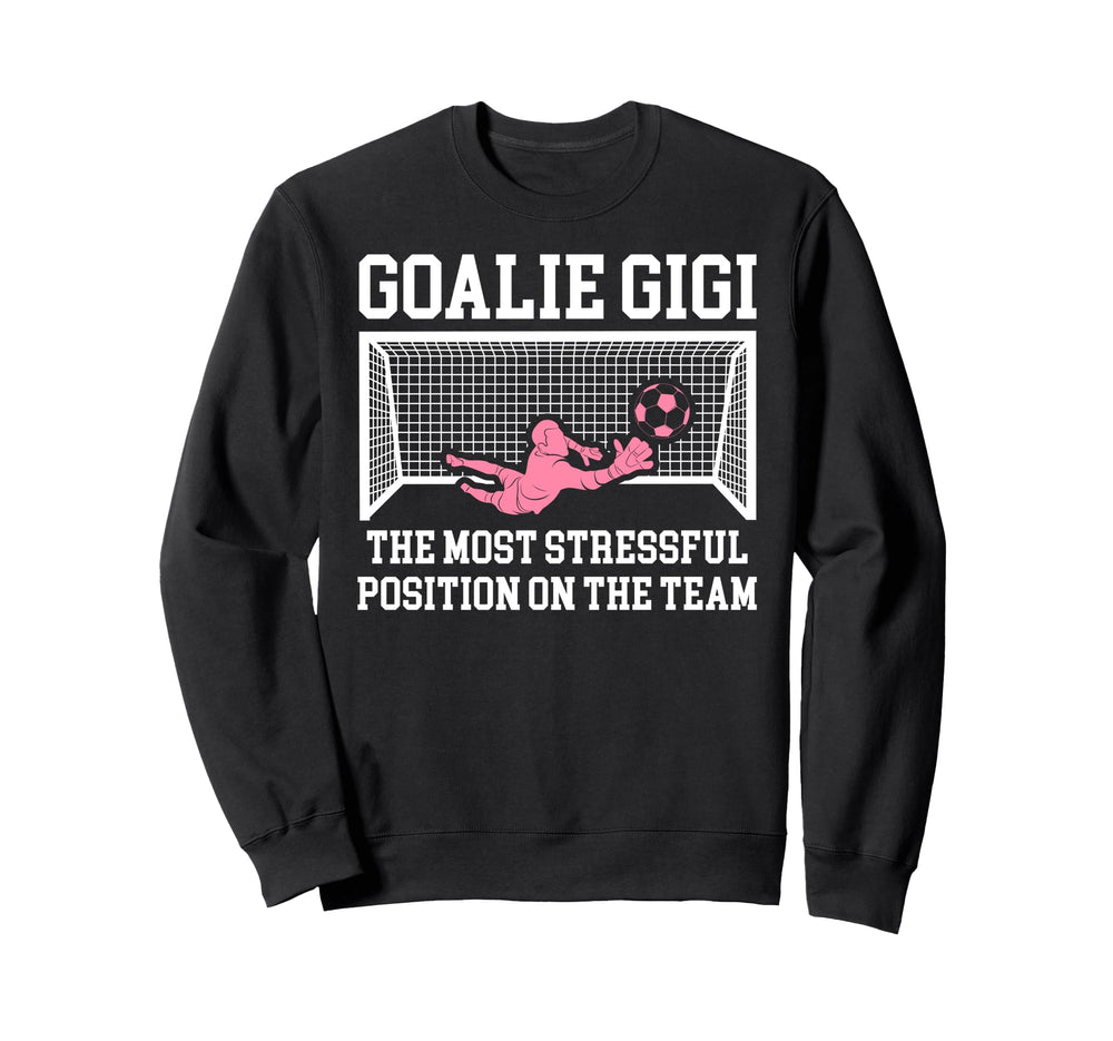 Funny Soccer Goalie Gigi Soccer Sweatshirt - Unique Graphic for Adults