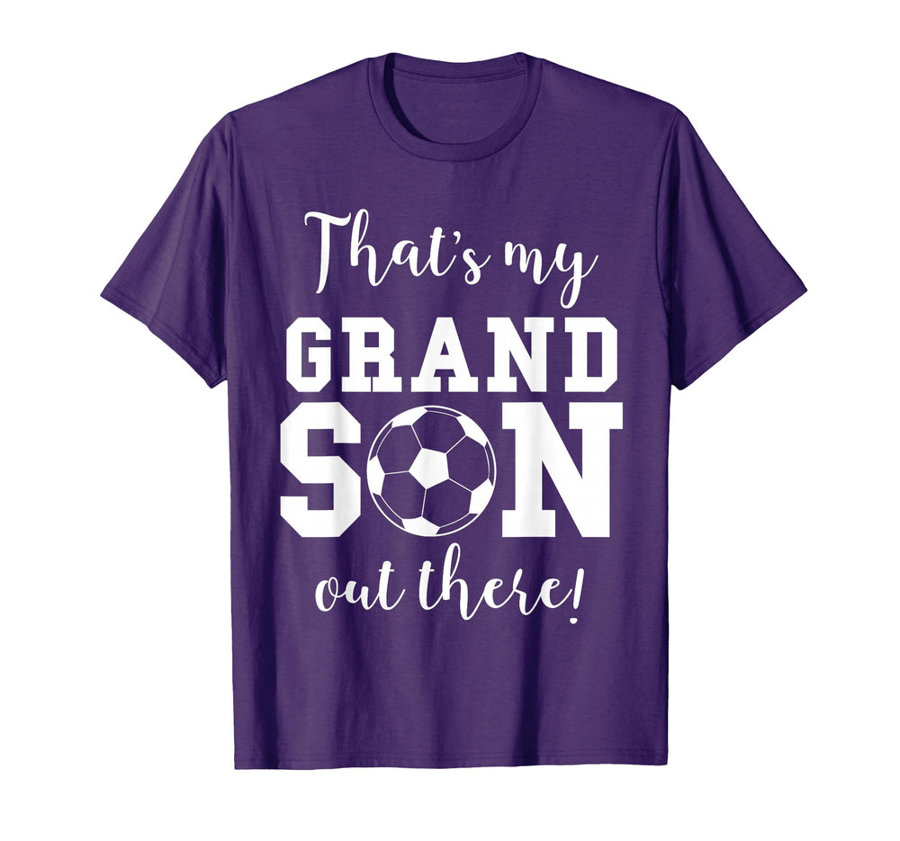 Thats My Grandson Out There Soccer T-Shirt - Aesthetic Graphic Unisex