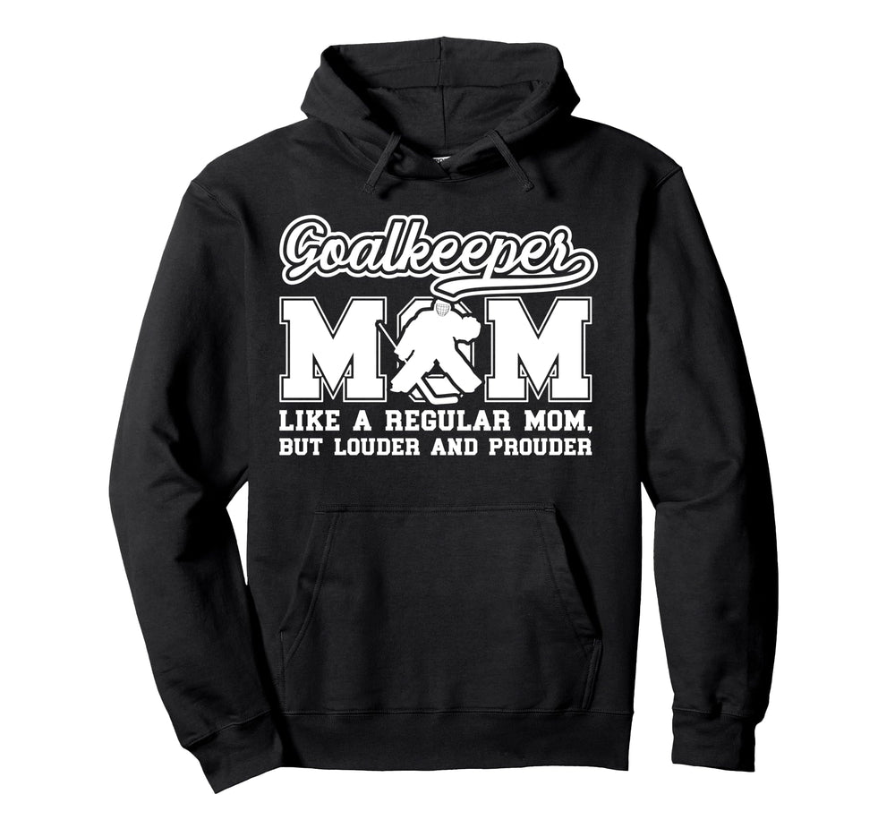 Hockey Goalkeeper Mom Ice Hockey Hoodie - Custom Art Print Men Women