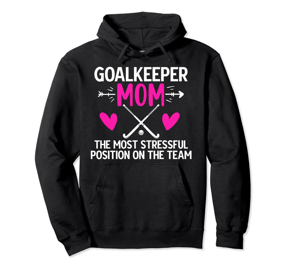 Field Hockey Goalkeeper Mom Funny Field Hoodie - Graphic Print Men Women