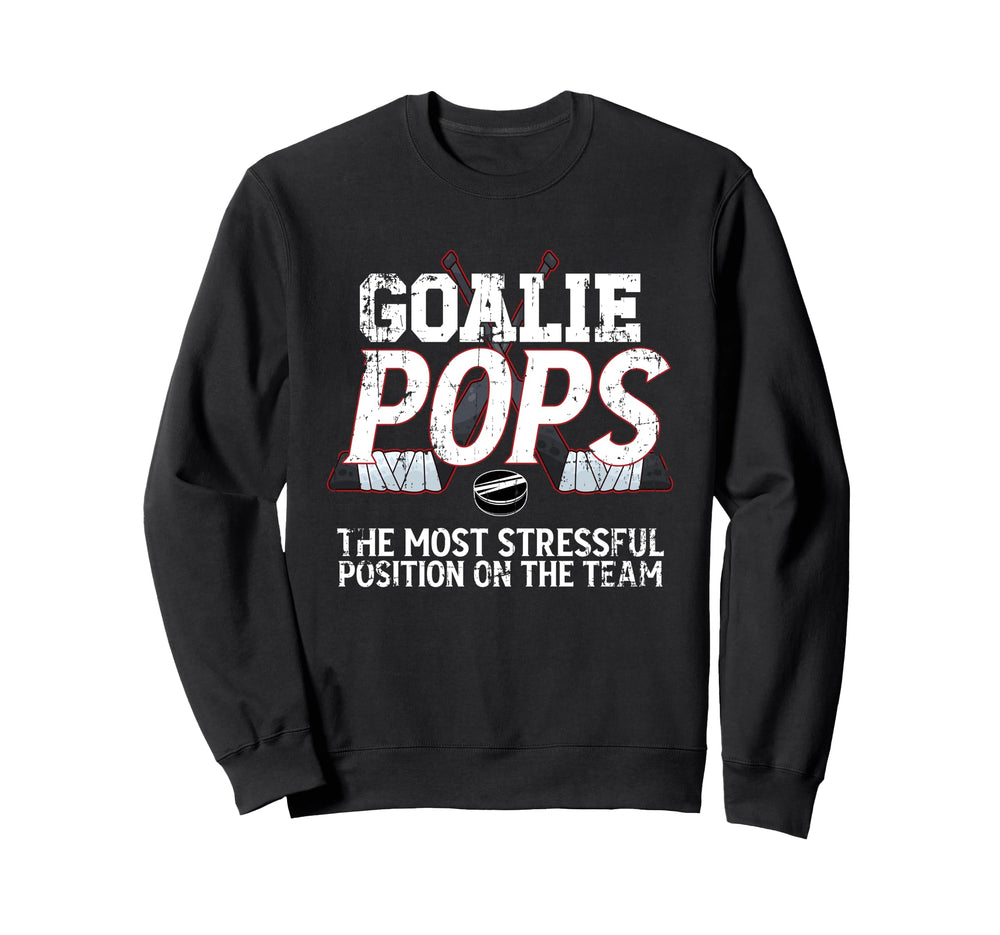 Ice Hockey Goalie Pops Funny Ice Sweatshirt - Novelty Apparel Unisex