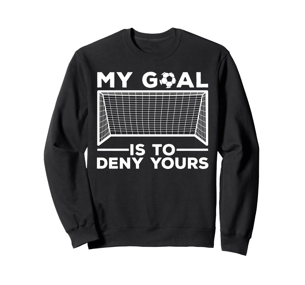 Soccer Goalie Soccer Player Sweatshirt - Unique Graphic Men Women