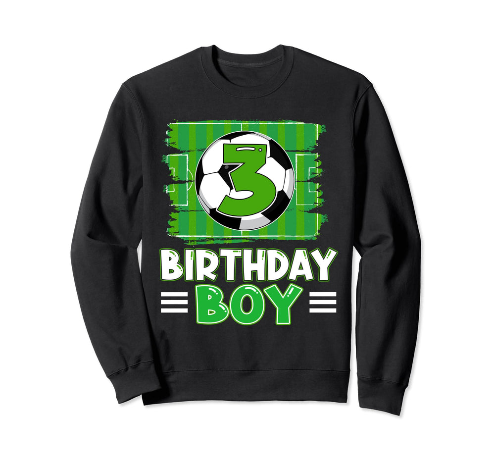 3 Year Old Birthday Soccer 3Rd Sweatshirt - Casual Everyday Wear Unisex