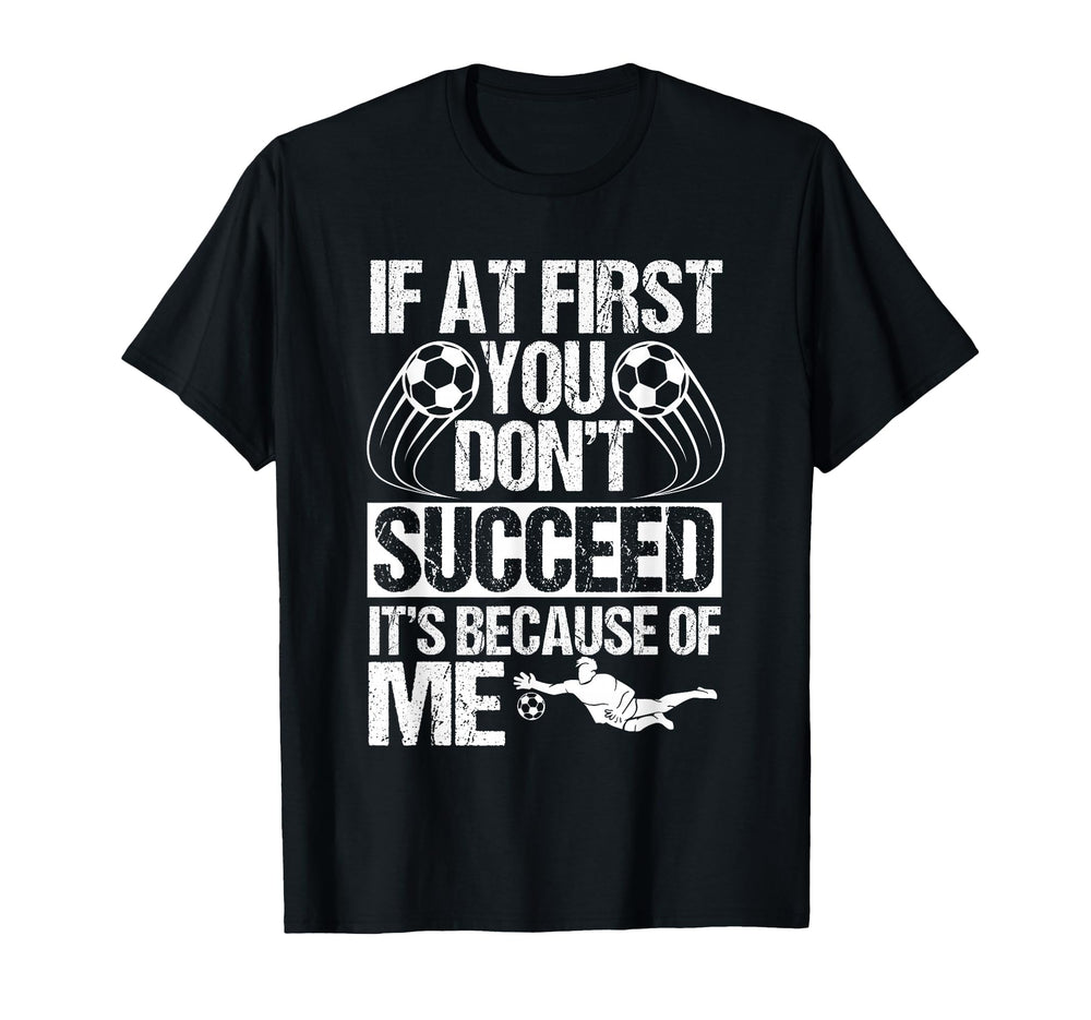 Goalie Soccer Player Goalkeeper T-Shirt - Casual Everyday Wear Men Women
