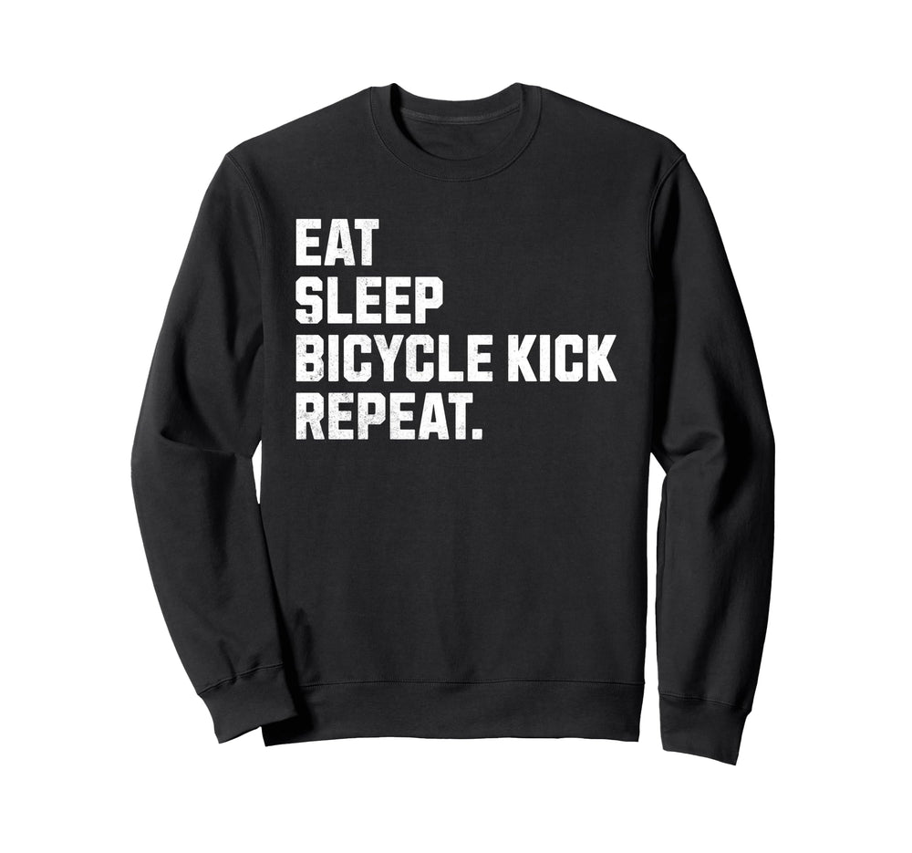 Eat Sleep Bicycle Kick Repeat Funny Sweatshirt - Trendy Graphic for Adults