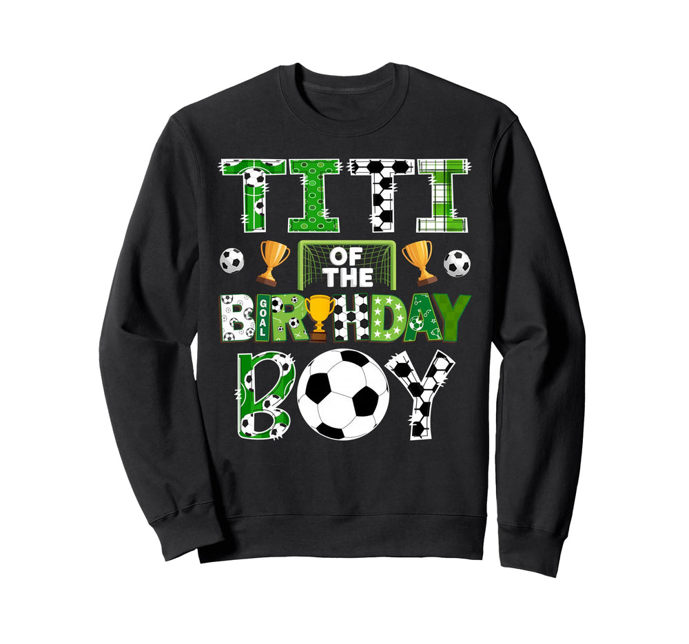 Titi Birthday Soccer Player Game Day Sweatshirt - Minimalist Print Unisex