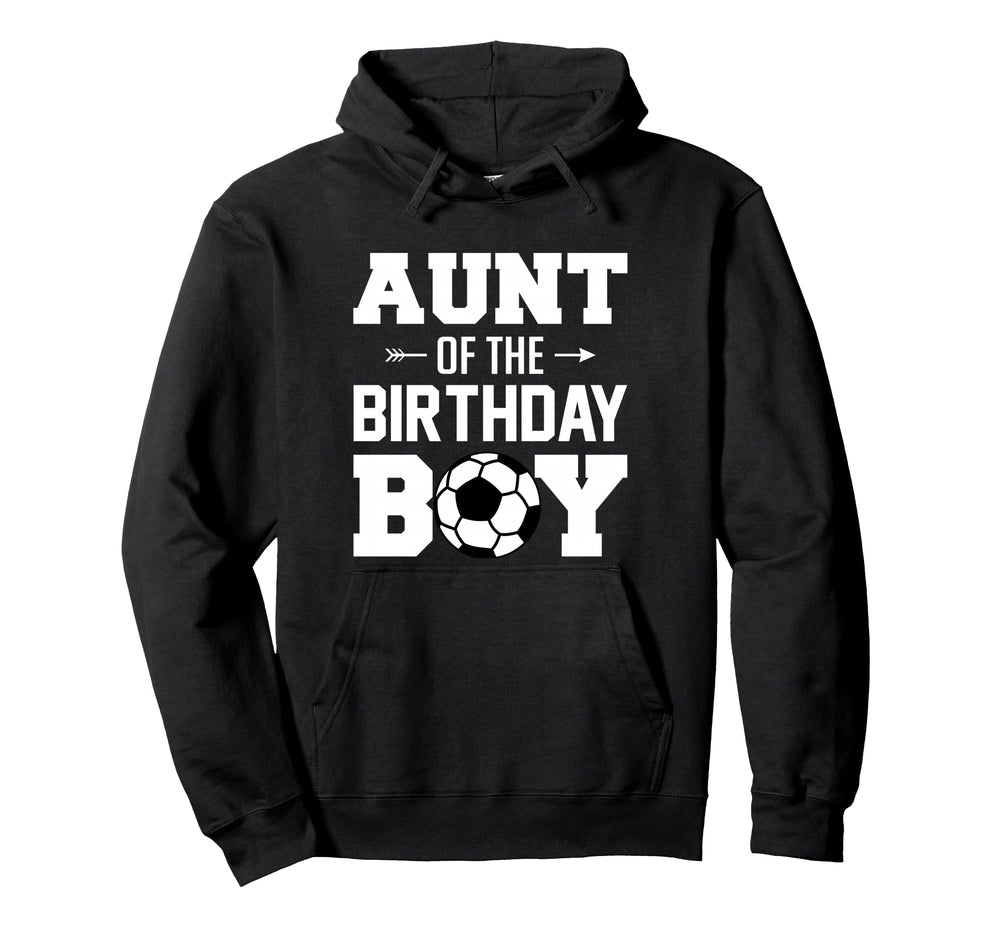 Aunt Birthday Funny Soccer Family Hoodie - Casual Everyday Wear for Adults