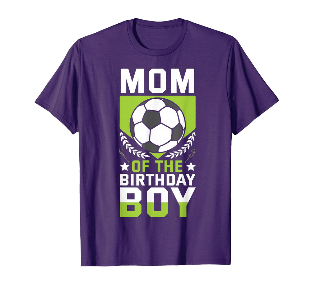 Mom Birthday Soccer Player Bday Team T-Shirt - Casual Everyday Wear Unisex