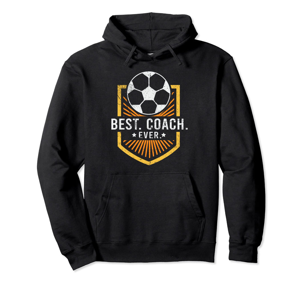 Best Coach Ever Soccer Coach Hoodie - Streetwear Style Unisex