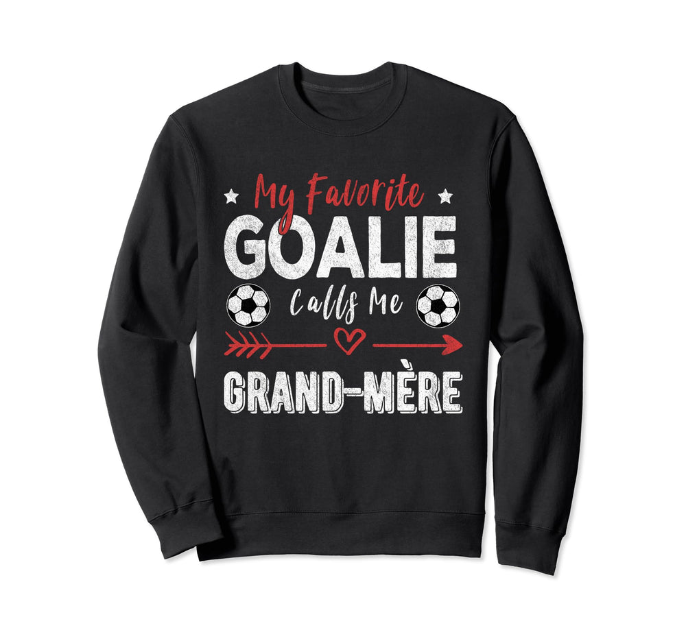 My Favorite Goalie Calls Me Grand Sweatshirt - Minimalist Print for Adults