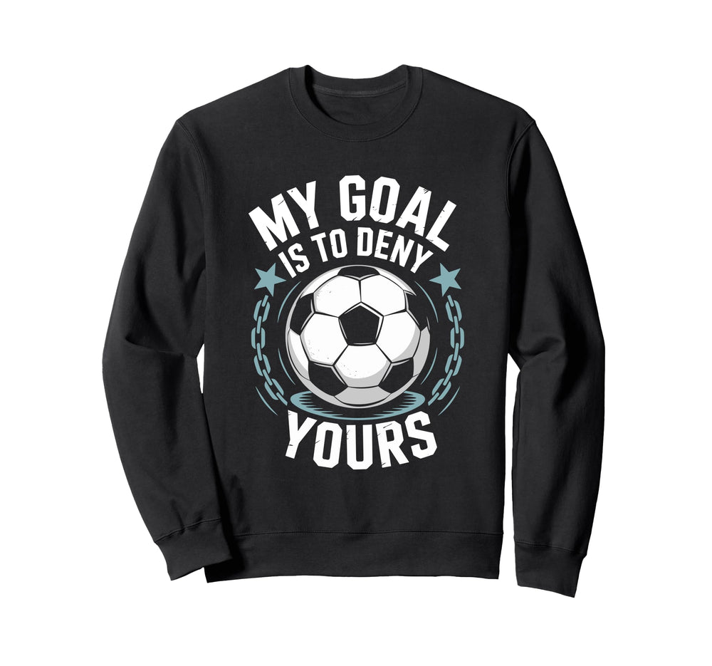 Coach Soccer Player Quotes Goal Sweatshirt - Casual Everyday Wear Unisex