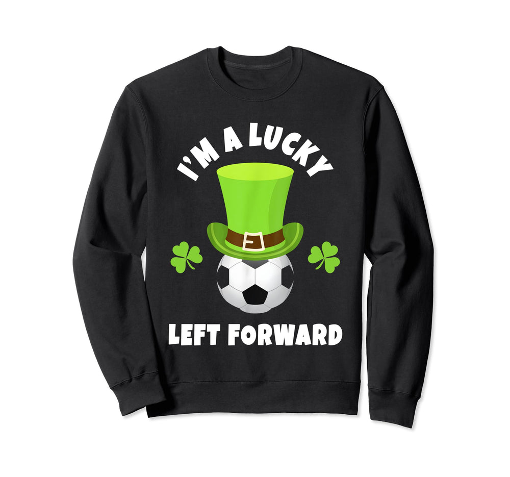 Soccer Left Forwards Im Lucky Sweatshirt - Aesthetic Graphic for Adults