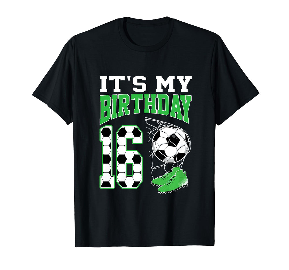 Its My 16Th Birthday Soccer Party 16 Year T-Shirt - Graphic Print Unisex