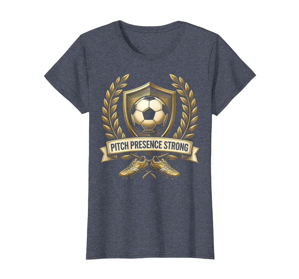 Pitch Presence Strong Soccer T-Shirt - Fun Novelty Design for Adults