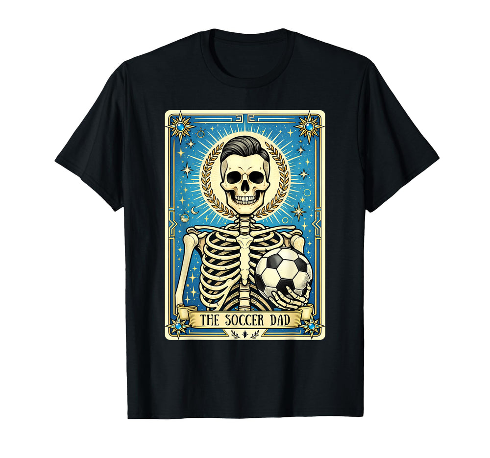 Soccer Dad Tarot Card Skeleton Funny T-Shirt - Custom Art Print for Adults