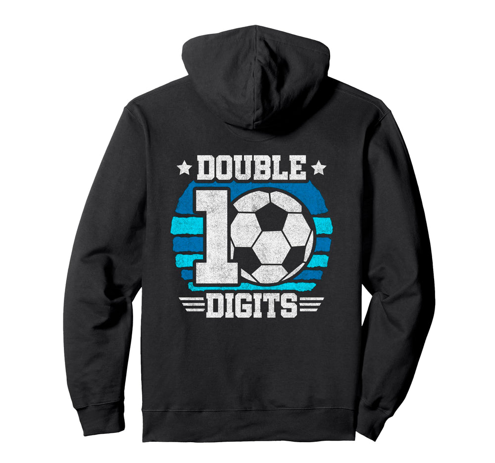 Soccer Birthday 10 Year Old Double Hoodie - Fun Novelty Design Unisex