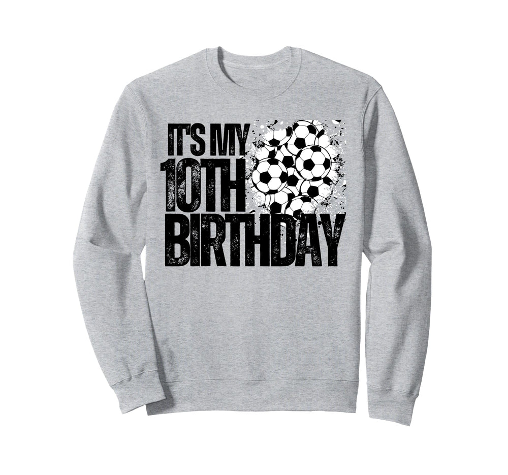 Its My 10Th Birthday Soccer Player Sweatshirt - Minimalist Print Unisex