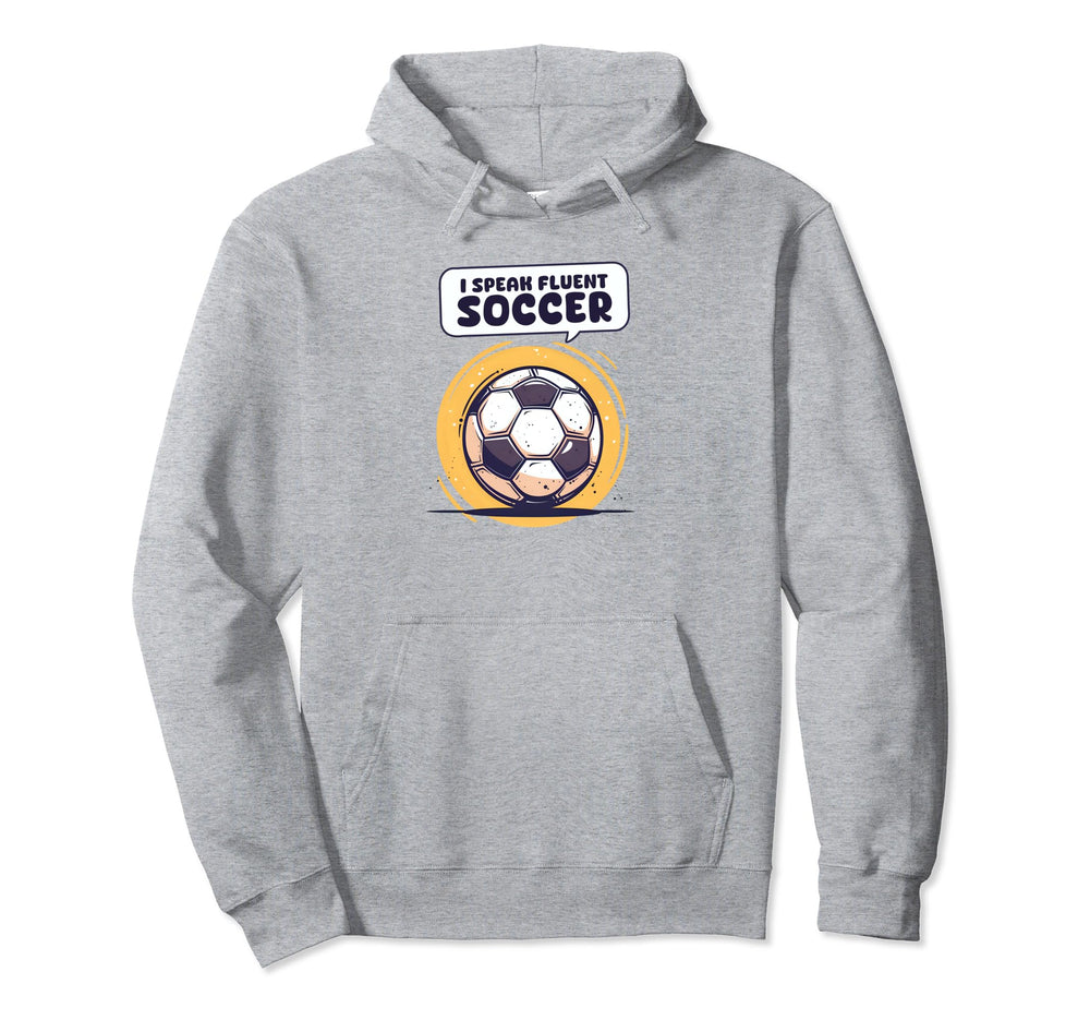 I Speak Fluent Soccer Soccer Coach Hoodie - Trendy Graphic for Adults