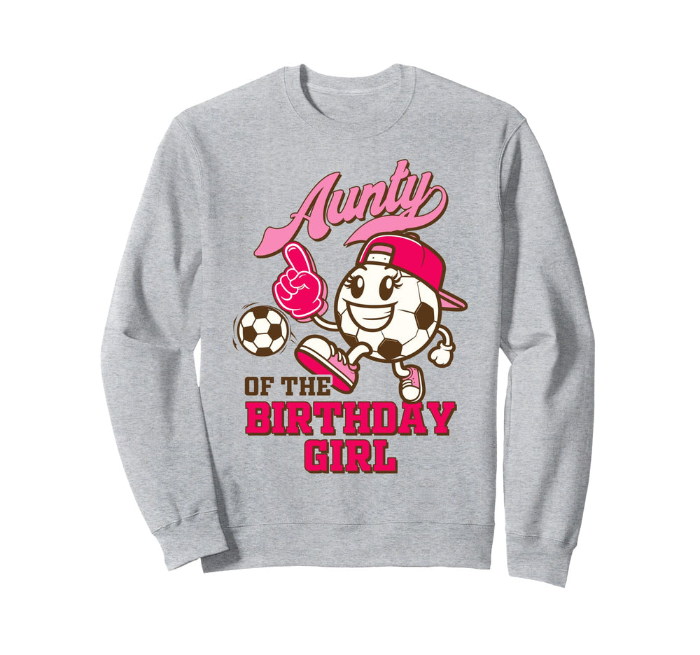 Soccer Auntie Birthday Party Aunty Sweatshirt - Graphic Print Men Women