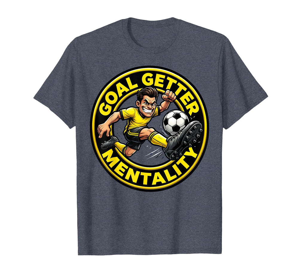 Goal Getter Mentality Soccer T-Shirt - Aesthetic Graphic for Adults
