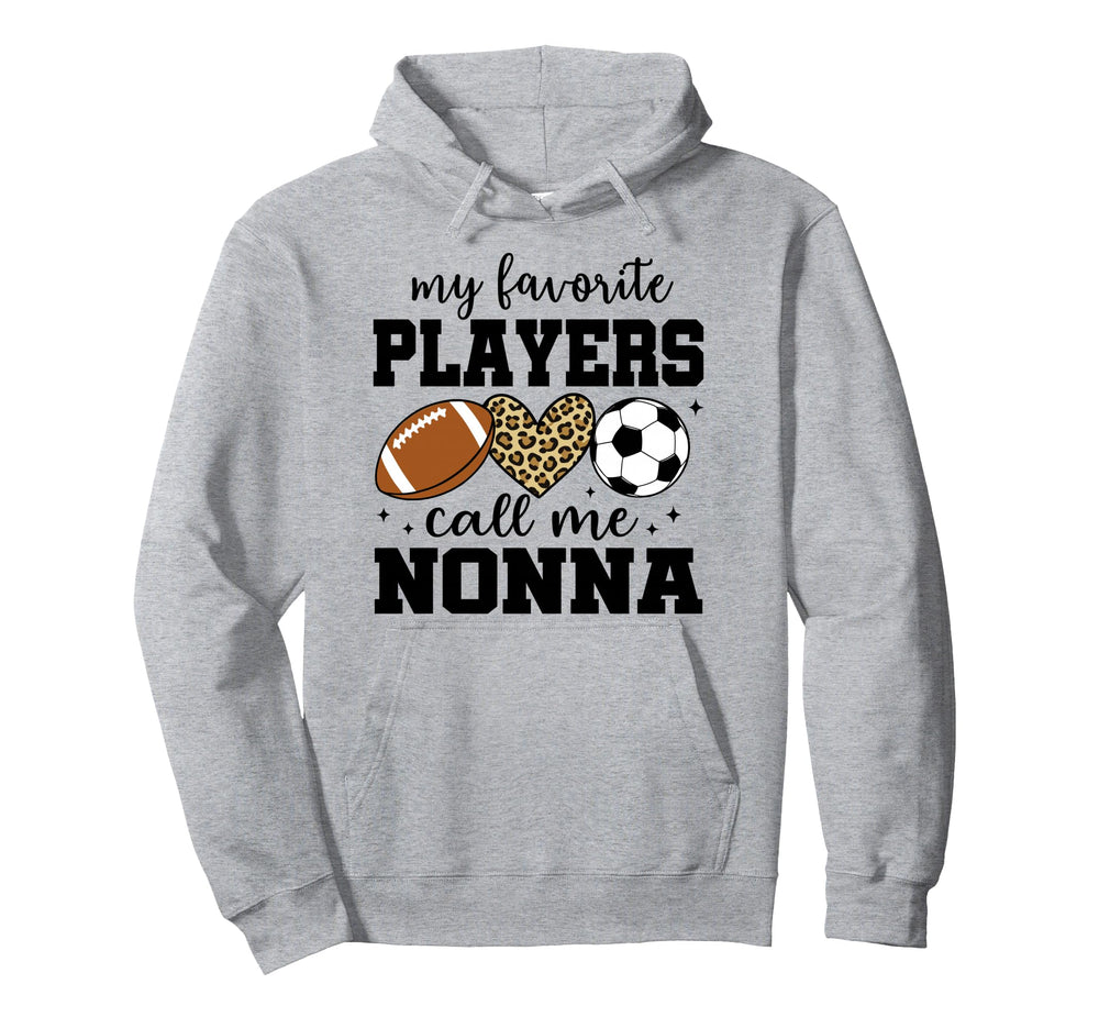 My Favorite Players Call Me Nonna Hoodie - Minimalist Print Unisex