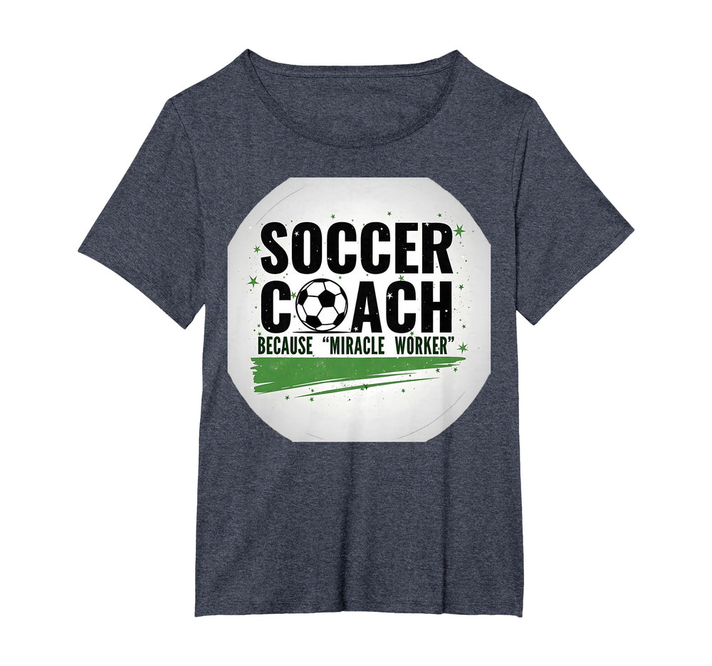 Soccer Coach Miracle Worker Funny Sports T-Shirt - Graphic Print Men Women